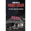 From Cop to Serial Killer: The David Middleton Murders - Hardcover