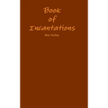 Book of Incantations - Hardcover
