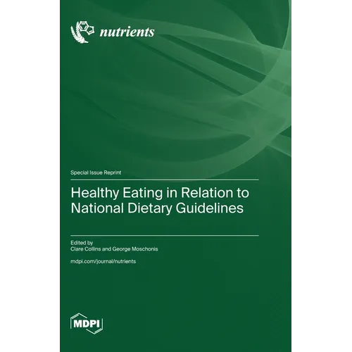 Healthy Eating in Relation to National Dietary Guidelines - Hardcover