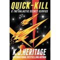 Quick-Kill & The Galactic Secret Service - Hardcover