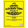 143 Binary Algorhythms applied to paradiddles plus 43 unique exercises based on Ravel's Bolero: A compendium of exercises designed to engage the head - Paperback