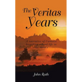 The Veritas Years: A young Irish Immigrant describes his experiences in an English boarding school of the 1960's - Paperback
