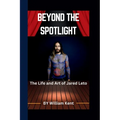 Beyond the Spotlight: The Life and Art of Jared Leto - Paperback