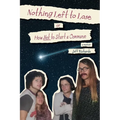 Nothing Left to Lose, or, How Not to Start a Commune - Paperback