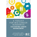 A Toolkit for Mid-Career Academics: Cultivating Career Advancement - Paperback