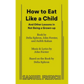 How to Eat Like a Child - Paperback