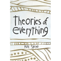 Theories of Everything: Also Some Opinions & A Few Sketchy Facts - Paperback