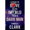 Letters of Love to the World from a Dark Man - Paperback