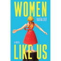 Women Like Us - Hardcover