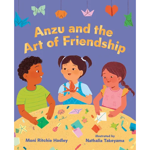 Anzu and the Art of Friendship - Hardcover