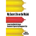 My Secret Life on the McJob: Lessons from Behind the Counter Guaranteed to Supersize Any Management Style - Paperback