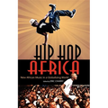 Hip Hop Africa: New African Music in a Globalizing World - Paperback