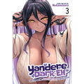 Yandere Dark Elf: She Chased Me All the Way from Another World! Vol. 3 - Paperback