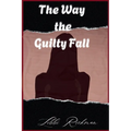 The Way the Guilty Fall - Paperback