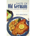 Taste of Old Germany: Recipes from My Colorado Restaurant and My Childhood - Hardcover