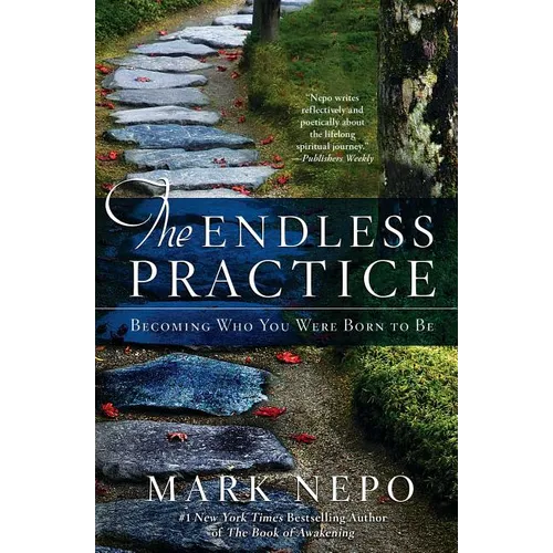 The Endless Practice: Becoming Who You Were Born to Be - Paperback