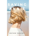 Saving Annie - Hardcover