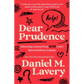 Dear Prudence: Liberating Lessons from Slate.Com's Beloved Advice Column - Hardcover