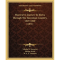 Muraviev's Journey To Khiva Through The Turcoman Country, 1819-1820 (1871) - Paperback