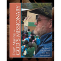From Marine to God's Missionary: The Story of Bob Ries and Jesus Wept, International - Paperback