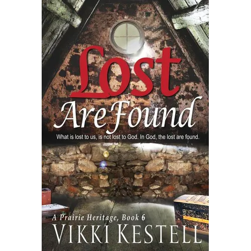 Lost Are Found (A Prairie Heritage, Book 6) - Paperback