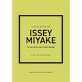 Little Book of Issey Miyake: The Story of the Iconic Fashion Designer - Hardcover