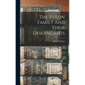 The Rulon Family And Their Descendants - Hardcover