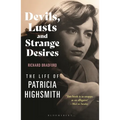 Devils, Lusts and Strange Desires: The Life of Patricia Highsmith - Paperback