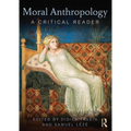 Moral Anthropology: A Critical Reader - Paperback
