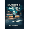 How To Drown In an Empty Swimming Pool - Paperback