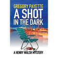 A Shot in the Dark - Paperback