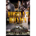 When Hustlas & Hitmen Collide - Paperback