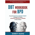 DBT Workbook For BPD: Powerful Dialectical Behavior Therapy Strategies for Treating Borderline Personality Disorder in Men & Women Manage BPD with a S - Paperback