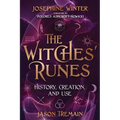The Witches' Runes: History, Creation, and Use - Paperback