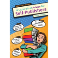 A Little Bit of Advice for Self-Publishers - Paperback