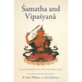 Samatha and Vipasyana: An Anthology of Pith Instructions - Hardcover