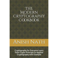 The Modern Cryptography Cookbook: Learn from Crypto Prinicple to Applied Cryptography with Example - Paperback
