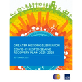 Greater Mekong Subregion Covid-19 Response and Recovery Plan 2021-2023 - Paperback