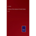 A History of the Literature of Ancient Greece: Vol. III - Hardcover