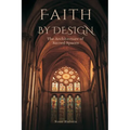 Faith by Design: The Architecture of Sacred Spaces - Paperback