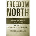 Freedom North: Black Freedom Struggles Outside the South, 1940-1980 - Paperback