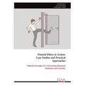 Fintech Ethics in Action: Case Studies and Practical Approaches - Paperback