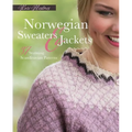 Norwegian Sweaters and Jackets: 37 Stunning Scandinavian Patterns - Hardcover