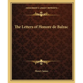 The Letters of Honore de Balzac - Paperback