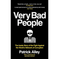 Very Bad People: The Inside Story of the Fight Against the World's Network of Corruption - Paperback