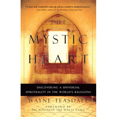 The Mystic Heart: Discovering a Universal Spirituality in the World's Religions - Paperback