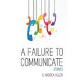 A Failure to Communicate - Paperback