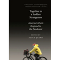 Together in a Sudden Strangeness: America's Poets Respond to the Pandemic - Paperback