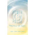 Power of the Pause: Partnering with Silence - Hardcover