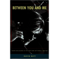Between You and Me: Queer Disclosures in the New York Art World, 1948-1963 - Paperback
